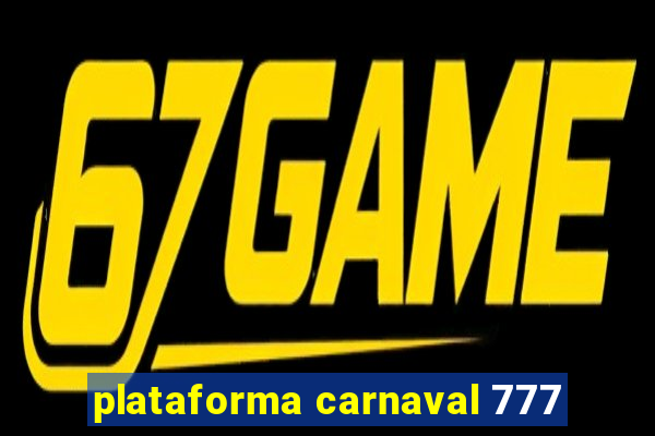 plataforma carnaval 777